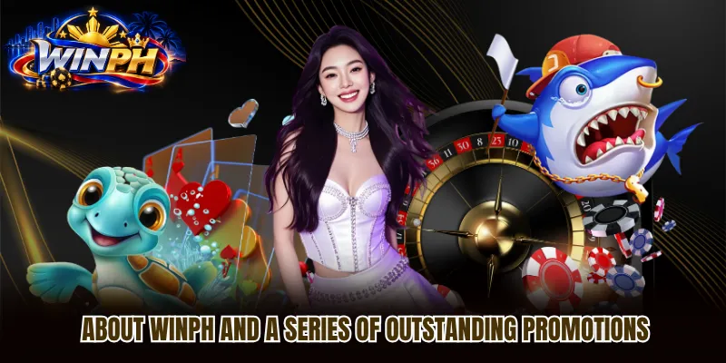 About WINPH and a series of outstanding promotions