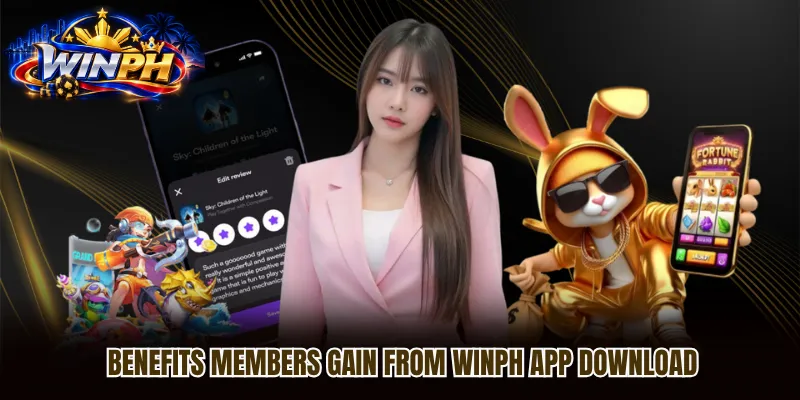Benefits members gain from WINPH app download