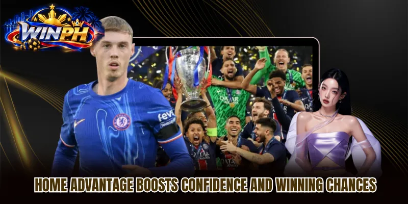 Home advantage boosts confidence and winning chances