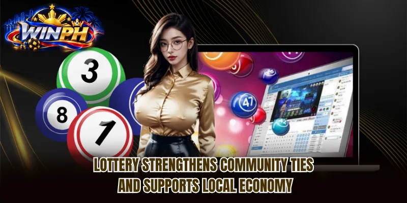 Lottery strengthens community ties and supports local economy Lottery strengthens community ties and supports local economy
