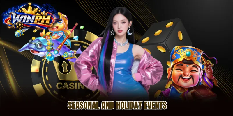Seasonal and holiday events Seasonal and holiday events